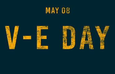 Happy V-E Day, May 08. Calendar of May Text Effect, design