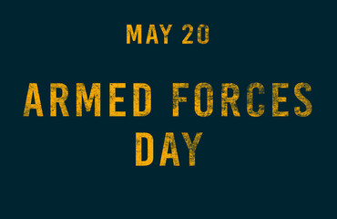 Happy Armed Forces Day, May 20. Calendar of May Text Effect, design