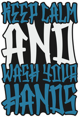 Keep Calm and Wash Your Hands, Covid-19 Typography Quote Design for T-Shirt, Mug, Poster or Other Merchandise.