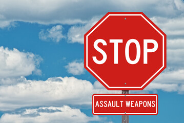 Stop Assault Weapons Sign on Blue Sky Background