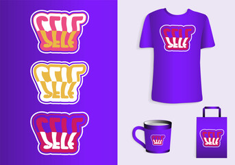 self typhography printable for graphic tee. t shirt, poster, sticker, mug, tote bag. merchandise.