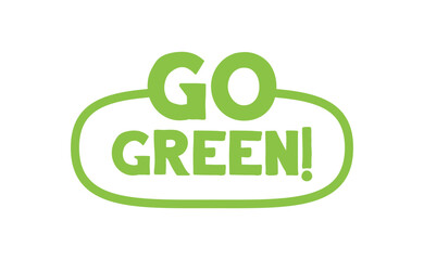 Go Green badge. Eco-friendly slogan. Badge pin with environmental awareness message.