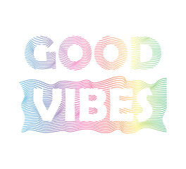 typography with good vibes text and wavy lines in rainbow colors