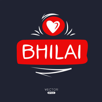 (Bhilai) city Love Label design.