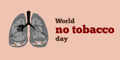 World no Tobacco Day poster, stop addiction, smoking quitting. Cigarettes awareness banner with healthy and diseased lungs vector background. Harmful habit.