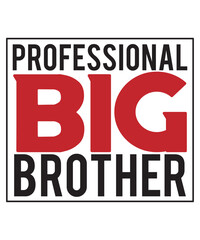 Professional big brother Shirt print template, typography design for shirt, mug, iron, glass, sticker, hoodie, pillow, phone case, etc, perfect design of mothers day fathers day valentine day