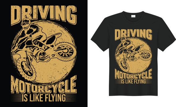 Motorbike vector t-shirt design. DRIVING MOTORCYCLE IS LIKE FLYING