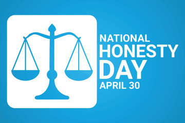 National Honesty Day. April 30. Holiday concept. Template for background, banner, card, poster with text inscription.