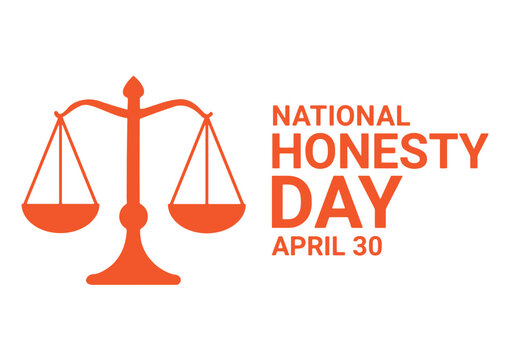 National Honesty Day. April 30. Holiday concept. Template for background, banner, card, poster with text inscription. - Powered by Adobe