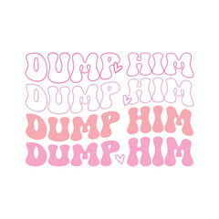 Dump Him