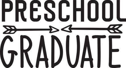 Pre School Graduate typography tshirt and SVG Designs for Clothing and Accessories