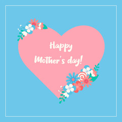 Mother's Day card. pink heart with flowers and the lettering: happy mother's day! on blue background. Vector