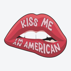 Kiss me I'm An American - 4th July , Vector Illustration, Print Design, Eps File