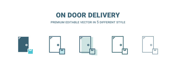 on door delivery icon in 5 different style. Outline, filled, two color, thin on door delivery icon isolated on white background. Editable vector can be used web and mobile