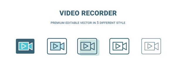 video recorder icon in 5 different style. Outline, filled, two color, thin video recorder icon isolated on white background. Editable vector can be used web and mobile