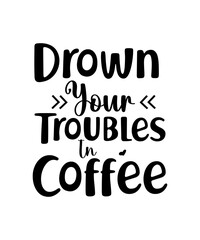 Coffee Svg Bundle,Funny Coffee Quotes SVG, Coffee Mug Svg, Coffee , coffee mug svg, Cut File Cricut, svg files for cricut,Coffee Sayings Svg