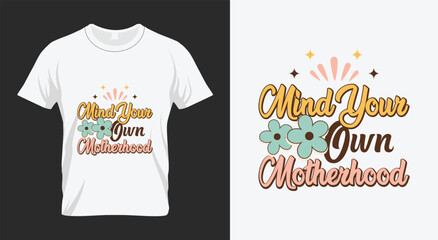 Mind Your Own Motherhood Mum Retro PNG Sublimation Design