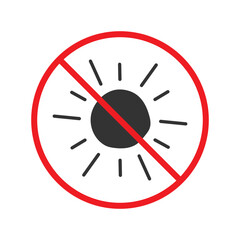 No sun icon. Forbidden sunny icon. No sun vector symbol. Prohibited  vector icon. Warning, caution, attention, restriction flat sign design. Do not pictogram. UX UI icon