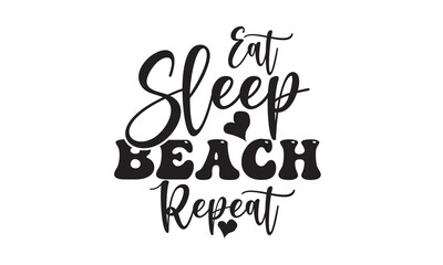 Eat Sleep Beach Repeat SVG Design
