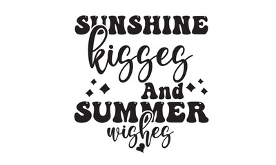Sunshine Kisses And Summer Wishes SVG Design
