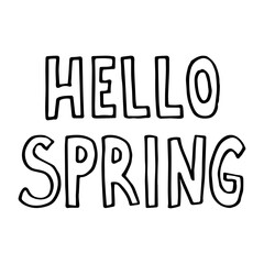 Hand-drawn lettering Hello spring. Doodle style. Vector illustration isolated on white