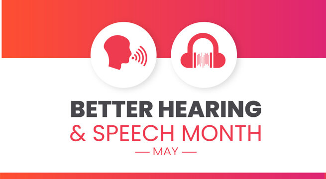 Better Speech and Hearing Month background or banner design template celebrate in may. Better Hearing and Speech Month background