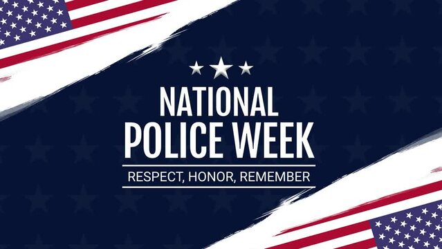 National Police Week 4k Animation with American flag and typography. National Police Week backdrop. Respect, Honor, Remember.