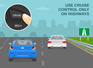 Safe car driving tips and rules. Use cruise control only on highways. Close-up of a finger pressing button. Back view of a traffic flow on expressway. Flat vector illustration template.