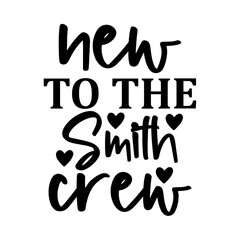 New to the Smith Crew
