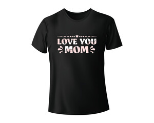 Best mom T shirt design.