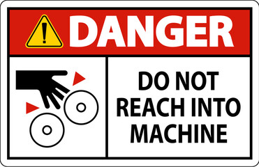 Fototapeta premium Danger Sign Do Not Reach Into Machine