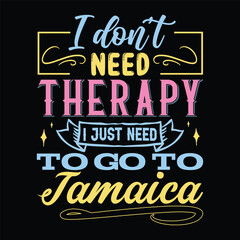 I don't need therapy t shirt design
