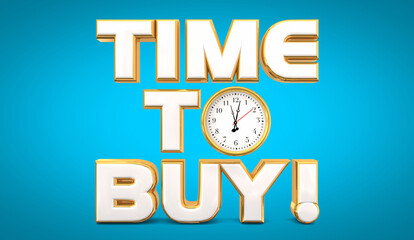 Time to Buy Best Right Moment Purchase Sale Product Clock 3d Illustration
