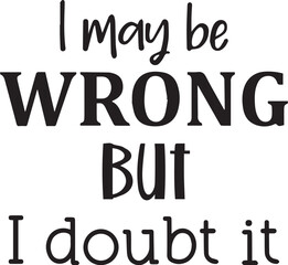 i may be wrong, but i doubt it SVG