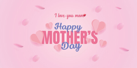 Fototapeta na wymiar Happy Mother's Day social media post template. Mother's Day social media banner. Mom Day greeting card. Happy Mother Love sign with heart and flowers. flying pink paper hearts. mom love background