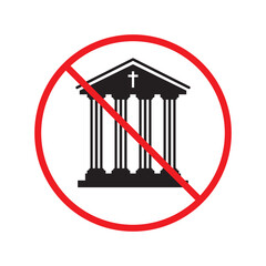Forbidden Prohibited Warning, caution, attention, restriction label danger, ban stop. Do not pray vector icon. No Church icon. Temple flat sign design. Church symbol pictogram. Church icon. No museum 