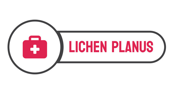 LICHEN PLANUS - Inflammatory skin condition with rash and itching.