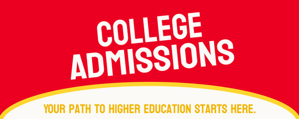 College Admissions - Process of applying to colleges and universities
