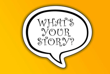 What Is Your Story speech bubble isolated on the yellow background.
