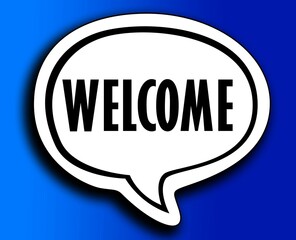 Welcome text word  speech bubble isolated on the blue background.
