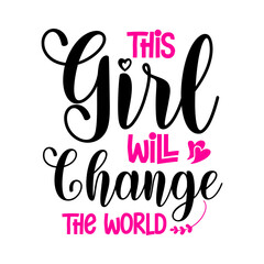 This Girl Will Change the World svg