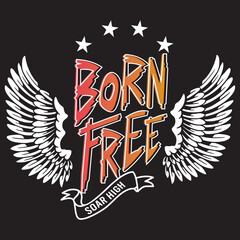 Born Free T Shirt Design Vector