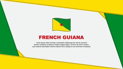 French Guiana Flag Abstract Background Design Template. French Guiana Independence Day Banner Cartoon Vector Illustration. French Guiana Independence Day