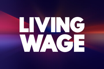 Living Wage text quote, concept background