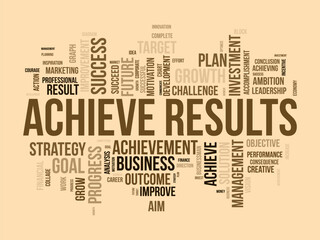 Word cloud background concept for Achieve Results. Marketing growth, financial achievement result of business development. vector illustration.