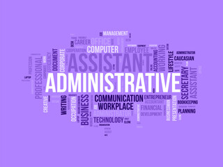 Fototapeta premium Word cloud background concept for Administrative assistant. Business presentation, career planning working of professional assist. vector illustration.