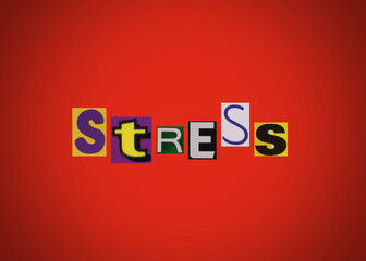 Stress word, collage from clippings with newspaper and magazine letters on red background