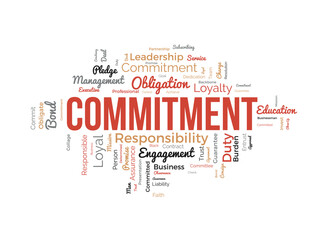 Word cloud background concept for Commitment. Responsibility engagement, business contract obligation of loyalty promise achievement. vector illustration.