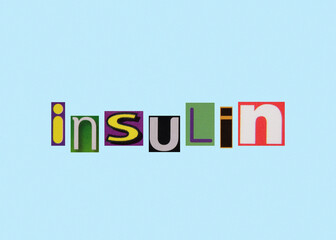 Insulin word from cut out magazine colored letters