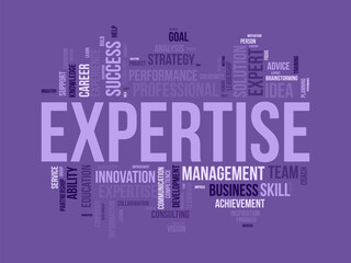 Word cloud background concept for Expertise. Business success performance, expensive skill competence of career achievement. vector illustration.